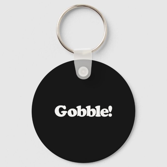 Gobble Funny Cute Turkey Day Noise Sound Simple Th Keychain (Front)