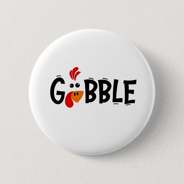 Gobble Funny Thanksgiving Turkey Feast  Button (Front)