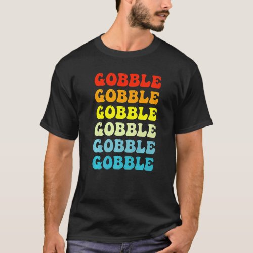 Gobble Gobble  1 T_Shirt