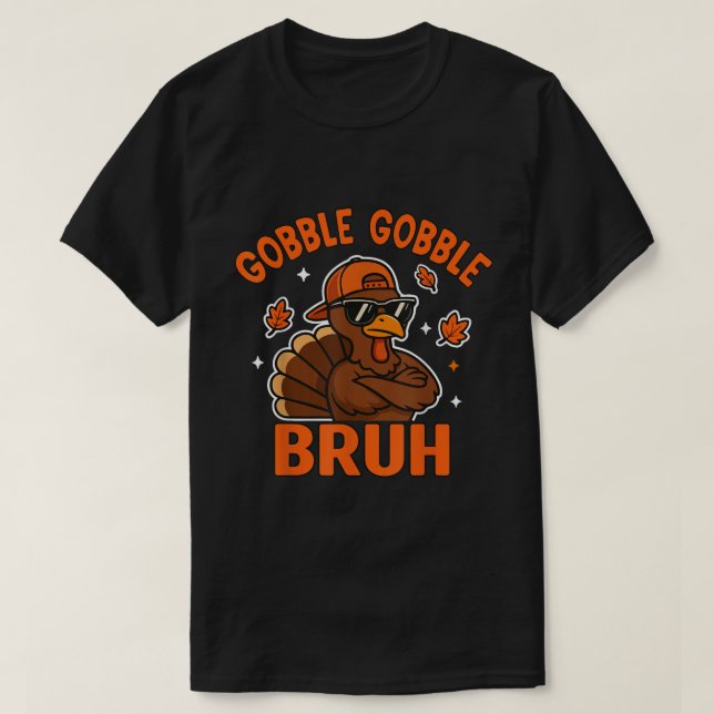 Gobble Gobble Bruh Turkey Meme T-Shirt (Design Front)