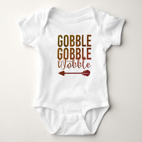 Gobble Gobble Cute Babys 1st Thanksgiving Baby Bodysuit