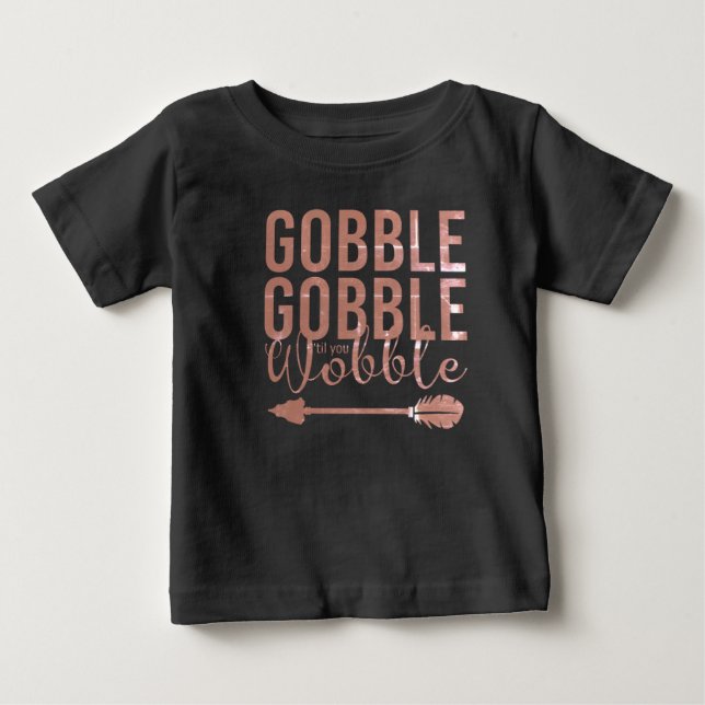 Gobble Gobble Cute Baby's 1st Thanksgiving Baby T- T-Shirt (Front)