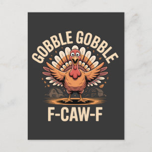 Gobble Gobble F-Caw-F Turkey Funny Thanksgiving Announcement Postcard