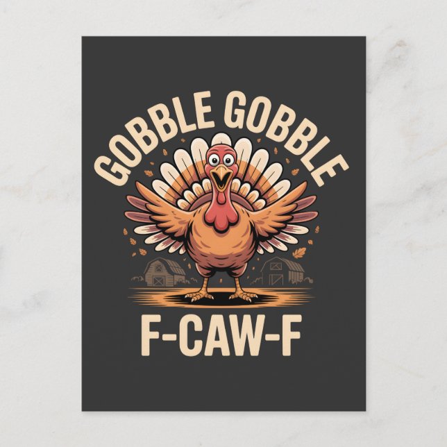 Gobble Gobble F-Caw-F Turkey Funny Thanksgiving Announcement Postcard (Front)