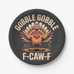 Gobble Gobble F-Caw-F Turkey Funny Thanksgiving Paper Plates