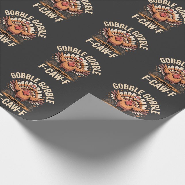Gobble Gobble F-Caw-F Turkey Funny Thanksgiving Wrapping Paper (Corner)