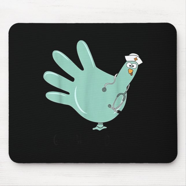 Gobble Gobble Funny Thanksgiving Nurse Humor  Mouse Pad (Front)