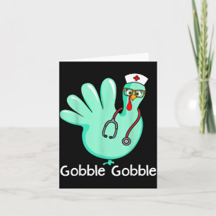 Gobble Gobble Funny Turkey Glove Thanksgiving Nurs Card