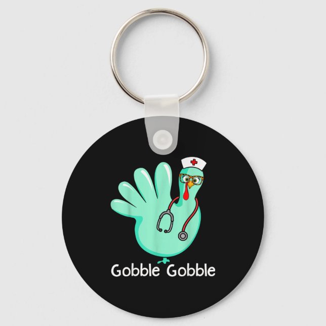 Gobble Gobble Funny Turkey Glove Thanksgiving Nurs Keychain (Front)