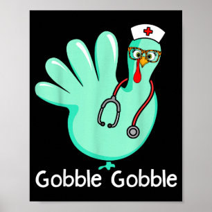 Gobble Gobble Funny Turkey Glove Thanksgiving Nurs Poster