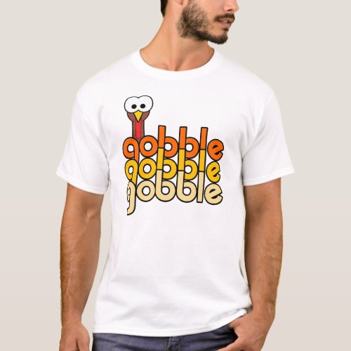 Gobble Gobble Gobble T_Shirt