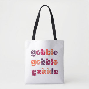 Gobble Gobble Gobble Thanksgiving  Tote Bag