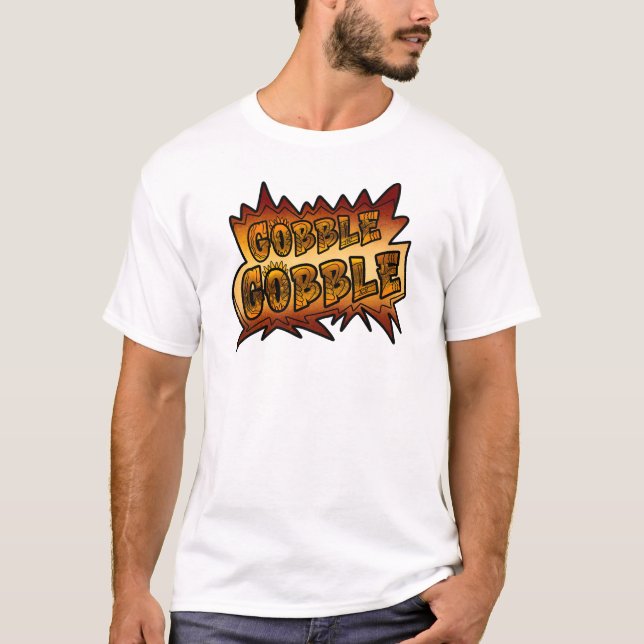 Gobble Gobble Graffiti  T-Shirt (Front)