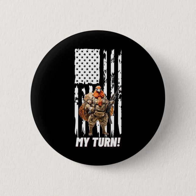 Gobble Gobble My Turn Funny Usa Flag  Button (Front)