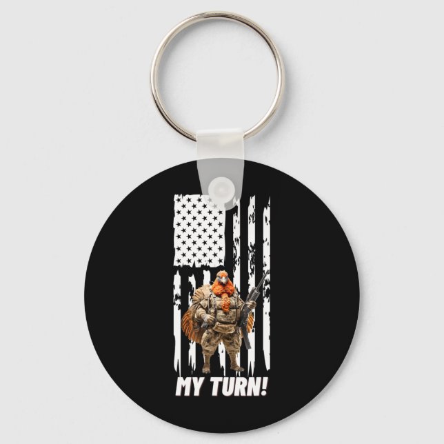 Gobble Gobble My Turn Funny Usa Flag  Keychain (Front)