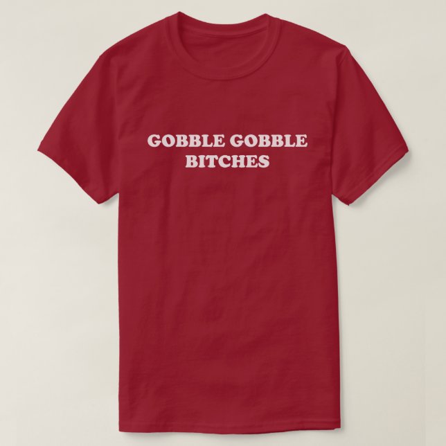 Gobble Gobble Thanksgiving Day Parade Humor Turkey T-Shirt (Design Front)