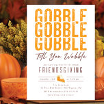 Gobble Gobble Thanksgiving Friendsgiving Invitation<br><div class="desc">This modern Friendsgiving Thanksgiving invitation features a slice of pie illustration and the saying "Gobble Gobble Gobble Till You Wobble" in a modern distressed font,  set on a simple white background. It's the perfect way to invite your friends to a fun and casual Thanksgiving celebration.</div>