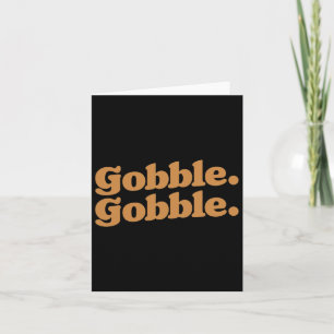 Gobble Gobble Thanksgiving Turkey Run Turkey Day  Card