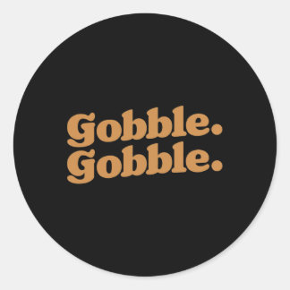 Gobble Gobble Thanksgiving Turkey Run Turkey Day Classic Round Sticker