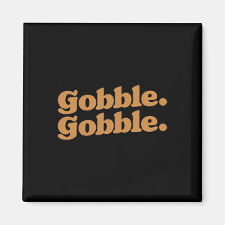 Gobble Gobble Thanksgiving Turkey Run Turkey Day Magnet