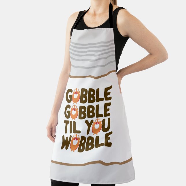 Gobble Gobble Til You Wobble Apron (Insitu)