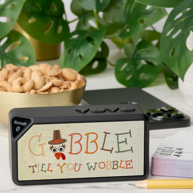Gobble Gobble Till You Wobble Funny Thanksgiving Bluetooth Speaker (Insitu(Table))