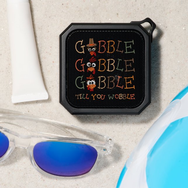 Gobble Gobble Till You Wobble Funny Thanksgiving Bluetooth Speaker (Insitu(Beach))