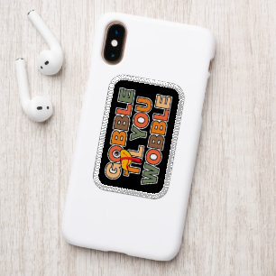 Gobble Gobble Till You Wobble Funny Thanksgiving Patch