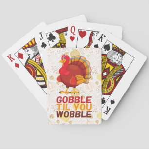 Gobble Gobble Till You Wobble Funny Thanksgiving Poker Cards
