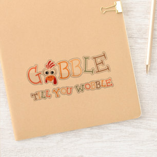 Gobble Gobble Till You Wobble Funny Thanksgiving Sticker