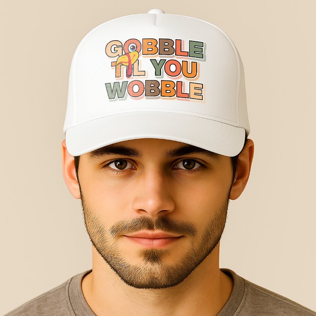 Gobble Gobble Till You Wobble Funny Thanksgiving Trucker Hat (Creator Uploaded)
