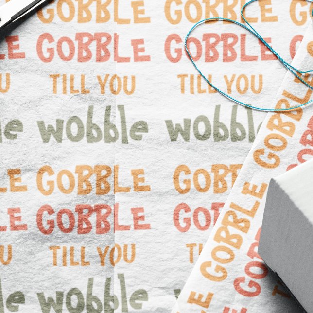 Gobble Gobble Till You Wobble | Thanksgiving Wrapping Paper Sheets (Creator Uploaded)