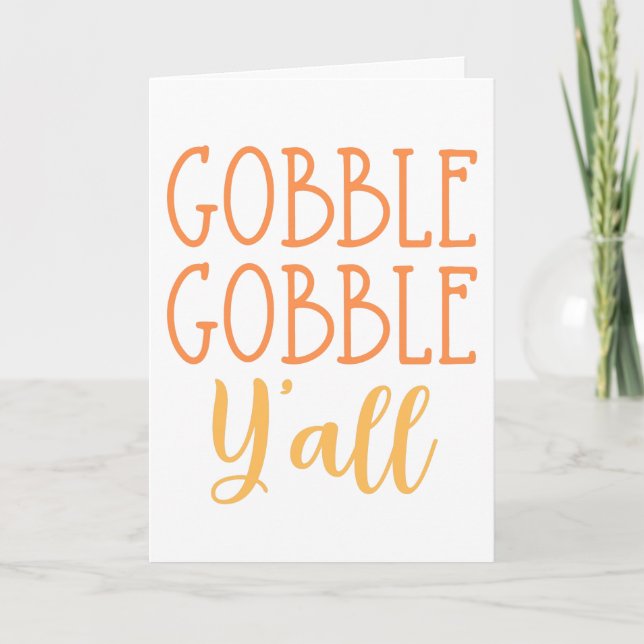 Gobble Gobble Y'all Funny Southern Thanksgiving Holiday Card (Front)