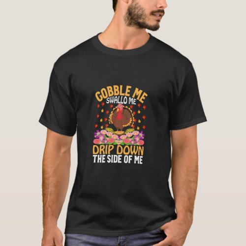 Gobble Me Swallow Me Thanksgiving Kids Boys Girls  T_Shirt