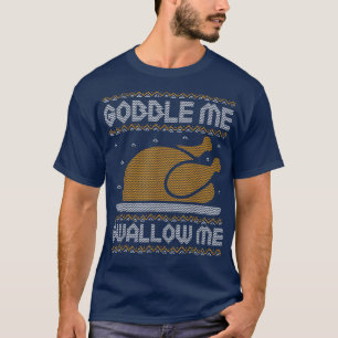Gobble Me Swallow Me Thanksgiving Ugly Sweater Tur