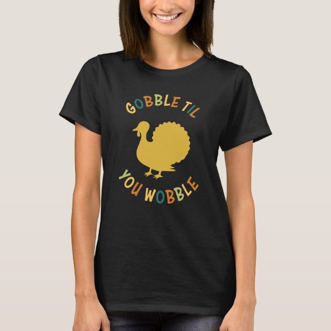 Gobble Me Swallow Me Turkey T-Shirt (Front)