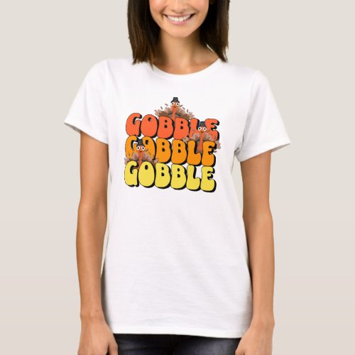 Gobble Thanksgiving Turkey T_Shirt