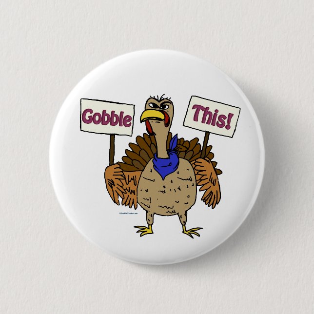 Gobble This Talking Turkey Pinback Button (Front)