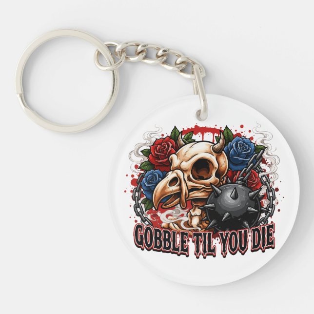 Gobble Til You Die Skeleton Bird Design Keychain (Front)