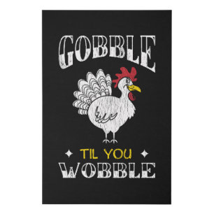 Gobble Til You Wobble Bold Funny Thanksgiving Gift Faux Canvas Print