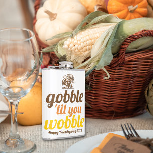 Gobble 'til you wobble funny fall Friendsgiving Flask