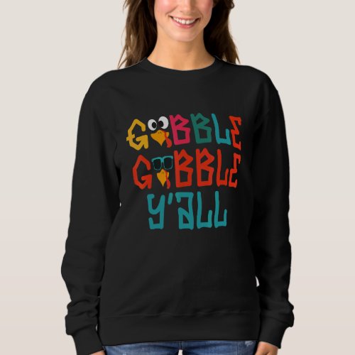 Gobble Til You Wobble Funny Thanksgiving Day Sweatshirt