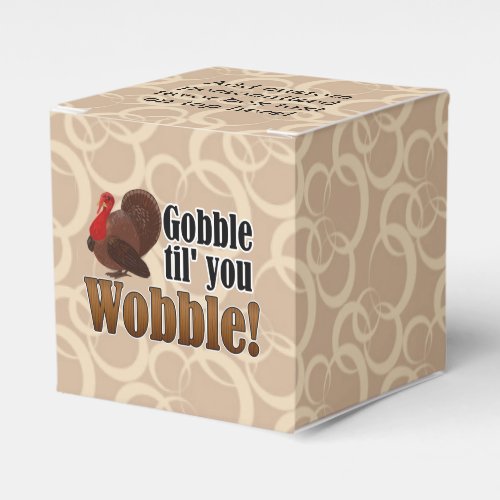 Gobble til you Wobble Funny Thanksgiving Dinner Favor Boxes