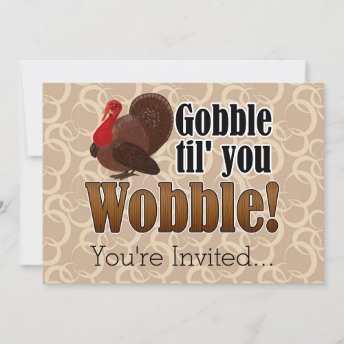 Gobble til you Wobble Funny Thanksgiving Dinner Invitation