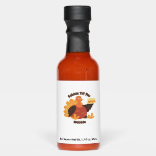 Gobble �Til You Wobble Funny Turkey Design Oversiz Hot Sauces