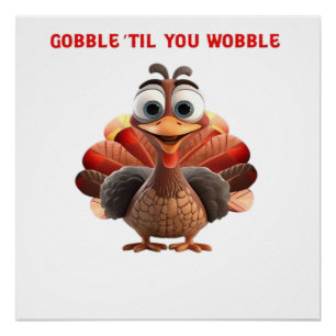 Gobble �Til You Wobble Funny Turkey Design Oversiz Poster