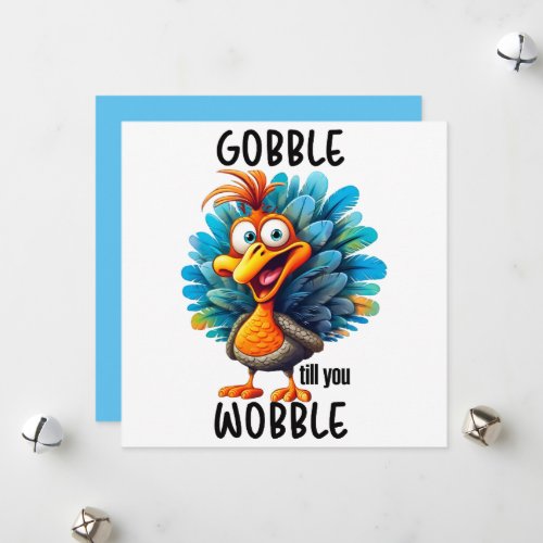 Gobble Til You Wobble  Holiday Card