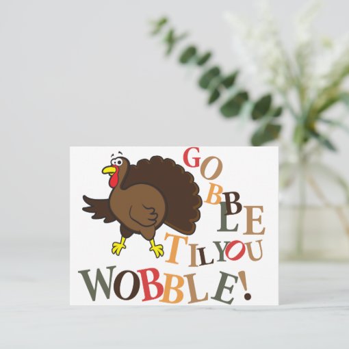 Gobble til you wobble! holiday postcard | Zazzle