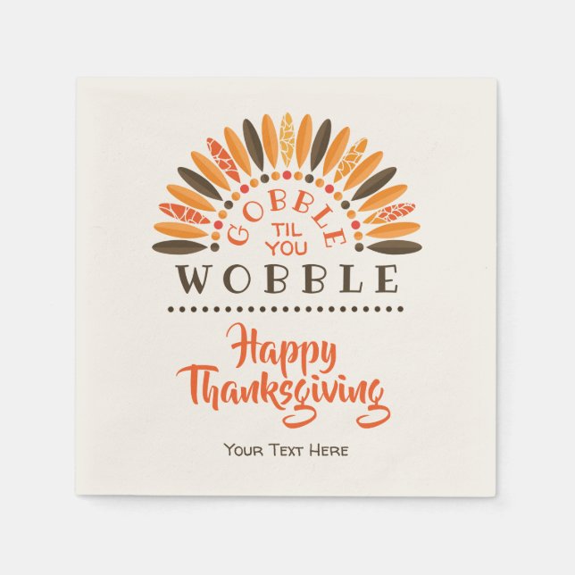 Gobble Til You Wobble - Personalized Thanksgiving Paper Napkins (Front)