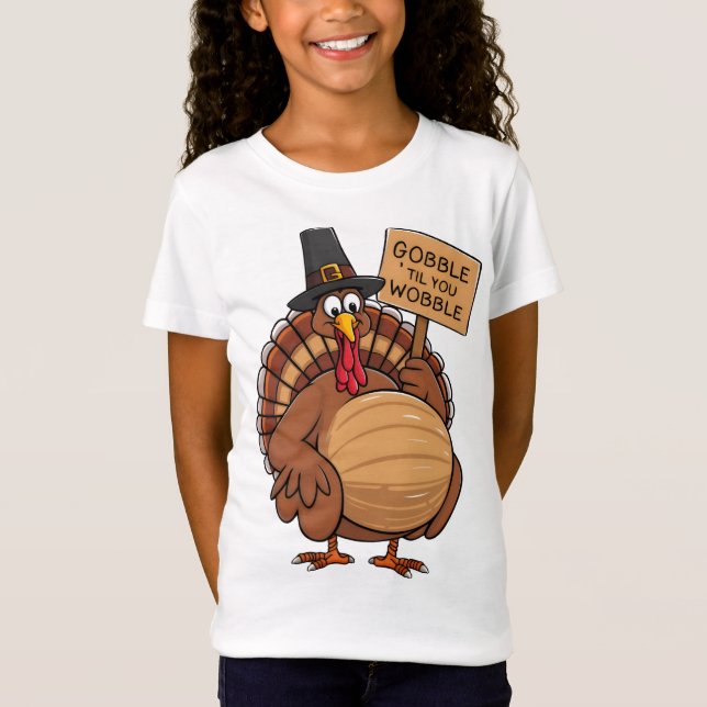 Gobble 'Til You Wobble T-Shirt (Front)